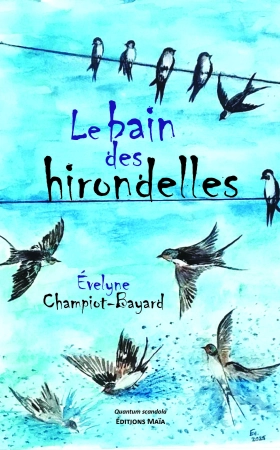 Le Bain des Hirondelles - Evelyne CHAMPIOT-BAYARD