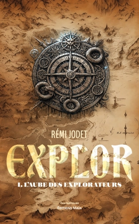 Explor. tome 1. L’aube des Explorateurs - Remi JODET