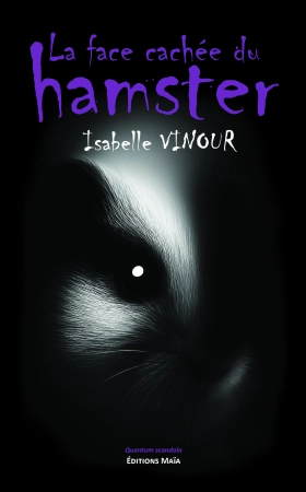 La face cachée du hamster - Isabelle VINOUR