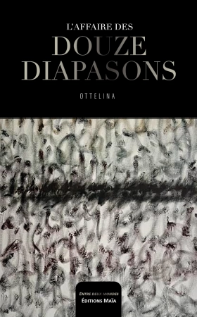 L’Affaire des 12 Diapasons - Ottelina