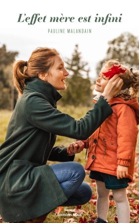 L’effet mère est infini - Pauline Malandain