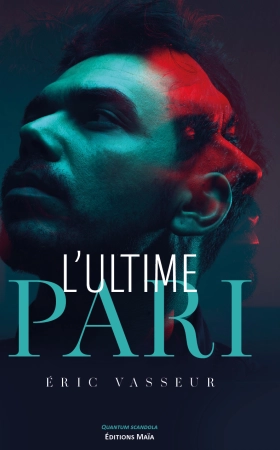 L’ultime pari - Eric Vasseur