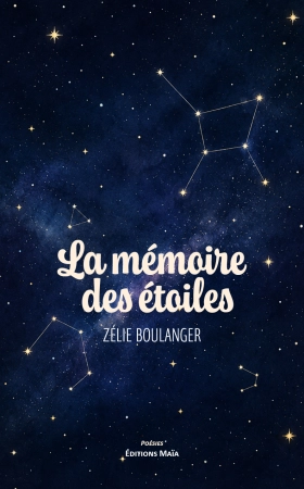 La mémoire des étoiles - Zélie BOULANGER
