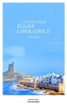 La Nouvelle Église Libératrice - François Despins