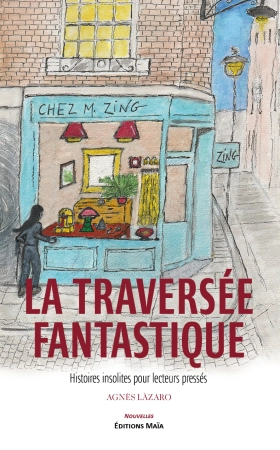 La traversée fantastique - Agnès Làzaro