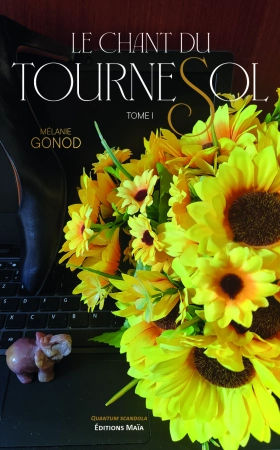 Le Chant du Tournesol - Mélanie Gonod