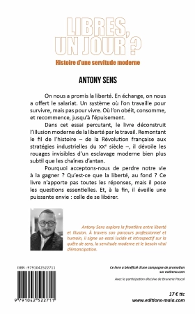 Libres, un jour ? Histoire d’une servitude moderne - Antony Sens