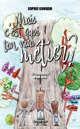 Mais c'est quoi ton vrai métier ? - Sophie Gonham