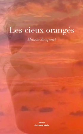 Les Cieux Orangés - Manon JACQUART