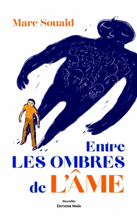 Entre les ombres de l'âme - Marc Souaid