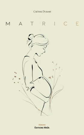 Matrice - Gaëtane Dussart