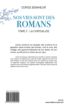 Nos vies sont des romans, Tome 2 – La chrysalide - Cerise Bonheur