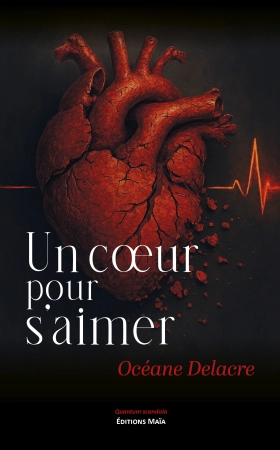 Un coeur pour s’aimer… - Océane Delacre