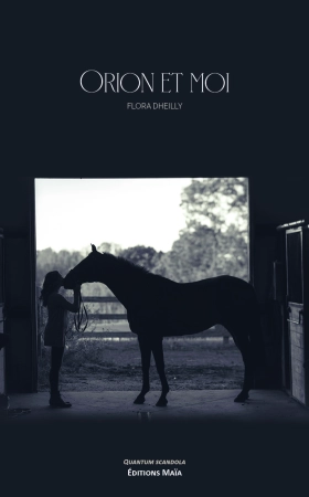 ORION ET MOI - Flora Dheilly