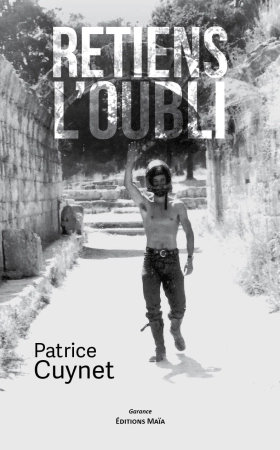 RETIENS L’OUBLI - Patrice Cuynet
