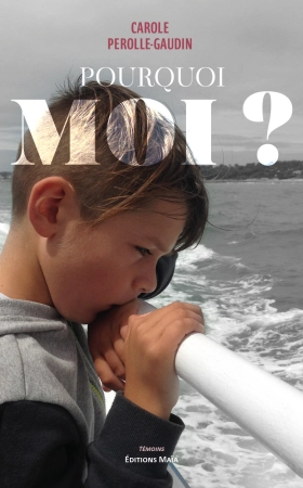 Pourquoi moi ? - Carole PEROLLE GAUDIN