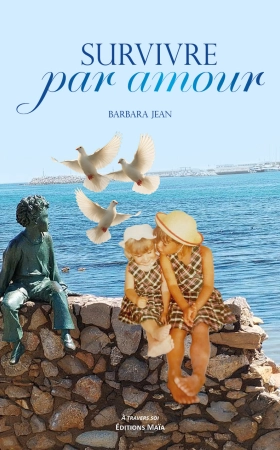 SURVIVRE PAR AMOUR - Barbara JEAN