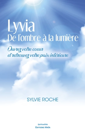Lyvia - De l’ombre à la lumière - Sylvie Roche