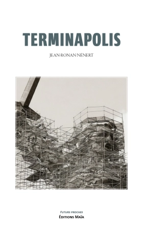 TERMINAPOLIS - Jean-Ronan NÉNERT