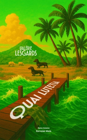 QUAI LUTETIA - Valérie LESGARDS