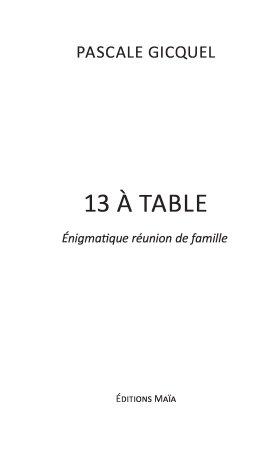 13 à table, énigmatique réunion de famille - Pascale Gicquel
