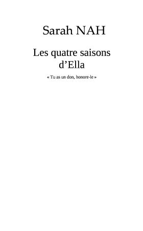 LES QUATRE SAISONS D’ELLA (Sarah NAH)
