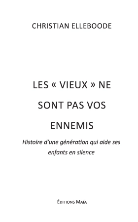 Les « vieux » ne sont pas vos ennemis