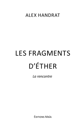 Les fragments d’éther , la rencontre