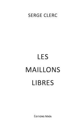 LES MAILLONS LIBRES (Serge CLERC)