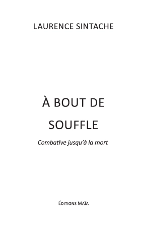 A bout de souffle : Combative jusqu’à la mort - Laurence SINTACHE