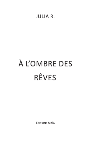 À L’ombre Des Rêves - Julia *