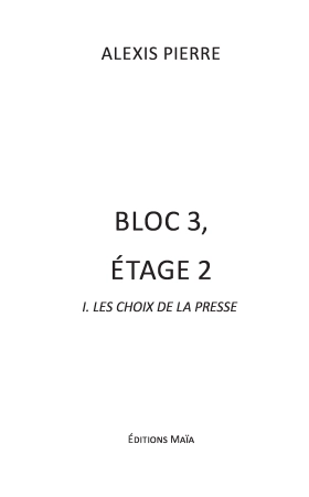 Bloc 3, étage 2 - 1. Les choix de la presse