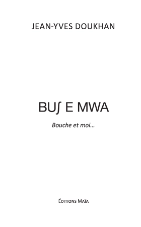 Bouch é mwa