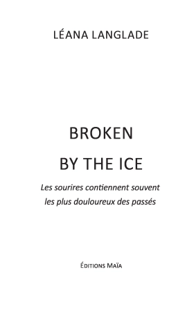 Broken By The Ice (Léana Langlade)