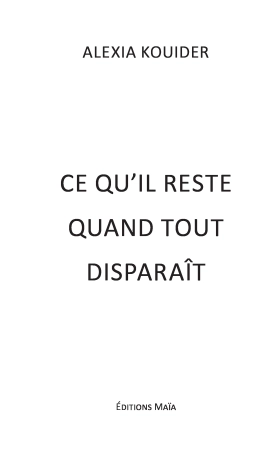 Ce qu’il reste quand tout disparaît (Alexia Kouider)
