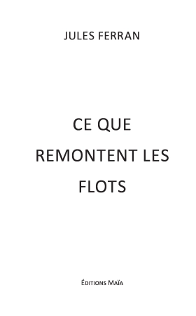 Ce que remontent les flots