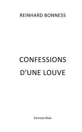 Confessions d'une louve - Reinhard BONNESS