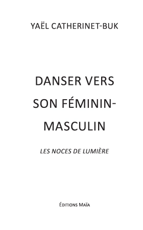 Danser vers son Féminin-Masculin, les noces de lumière