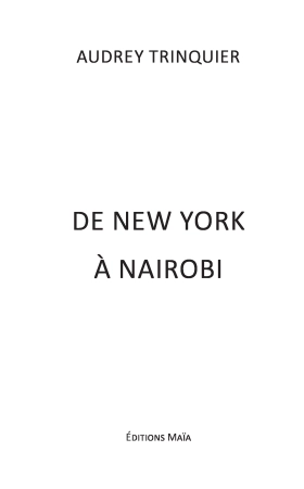 De New York à Nairobi - Audrey TRINQUIER