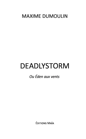 Deadlystorm (Maxime Dumoulin)