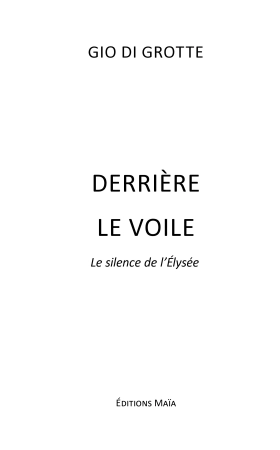 Derrière le voile... Le silence de l’Elysée