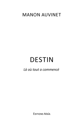 Destin -Là où tout à commencer