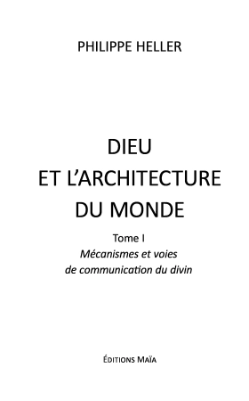Dieu et l’architecture du monde   -  Tome 1