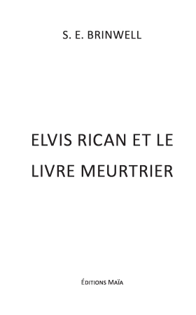 Elvis Rican et le Livre meurtrier (S.E. Brinwell)