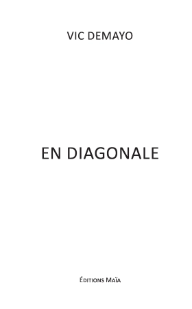 EN DIAGONALE (Vic DEMAYO)