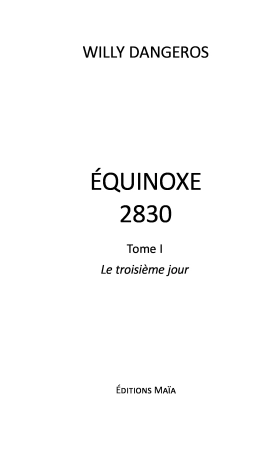 Equinoxe 2830: Le troisième jour