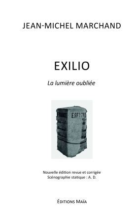 EXILIO - La Lumière oubliée (Jean-Michel MARCHAND)