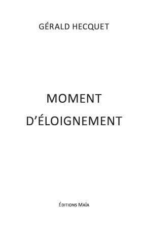MOMENT D'ÉLOIGNEMENT