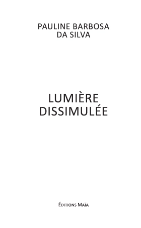 Lumière dissimulée (Pauline Barbosa Da Silva)