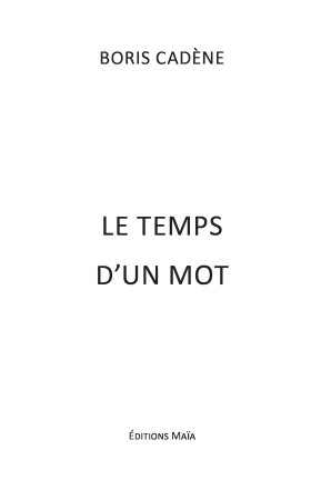 Le temps d’un mot (Boris Cadène)